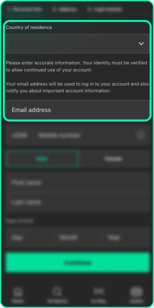Fill in your details in the registration via mobile app Bet 365 form.