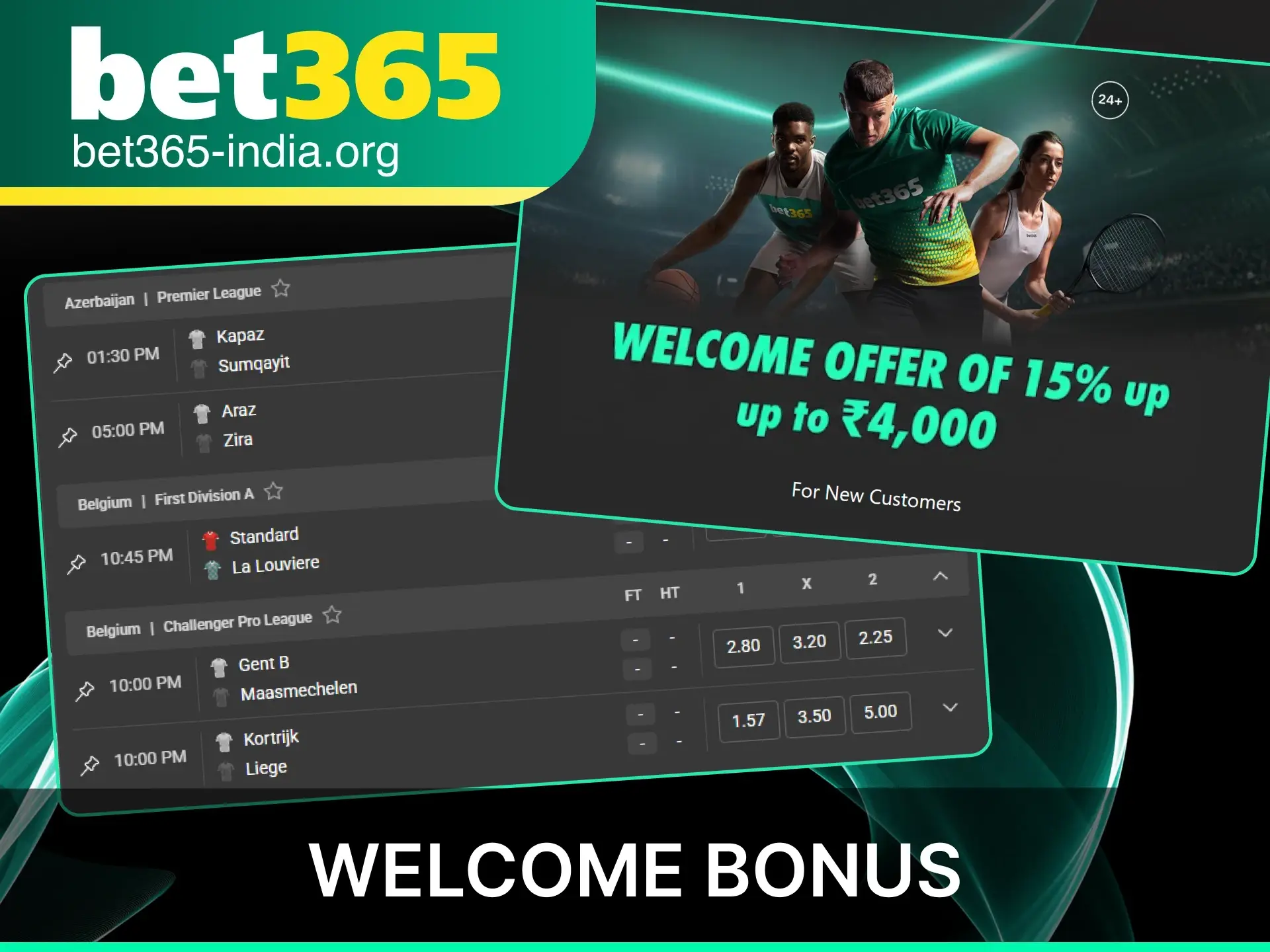 Claim your football welcome bonus when you sign up at Bet365 India.